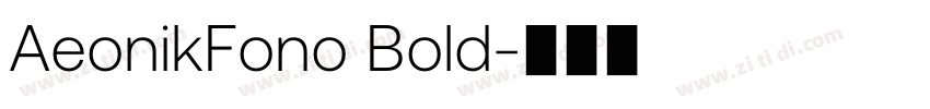 AeonikFono Bold字体转换